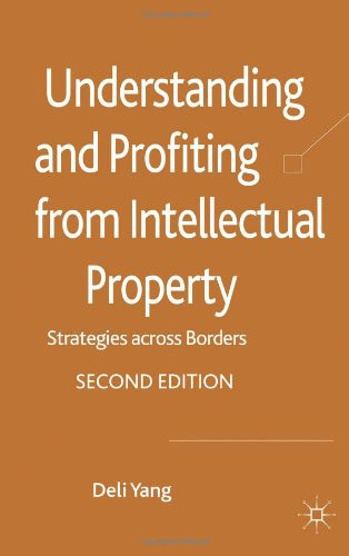Understanding and Profiting from Intellectual Property Understanding and Profiting from Intellectual Property