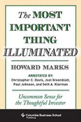 Most Important Thing Illuminated: Uncommon Sense for the Thoughtful Investor