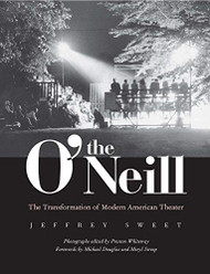 O'Neill: The Transformation of Modern American Theater