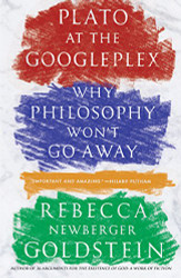 Plato at the Googleplex: Why Philosophy Won't Go Away