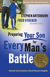 Preparing Your Son for Every Man's Battle: Honest Conversations