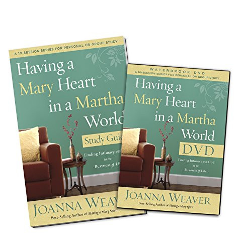 Having a Mary Heart in a Martha World DVD Study Pack