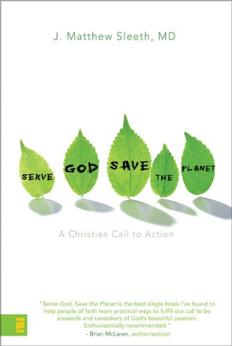 Serve God Save the Planet: A Christian Call to Action