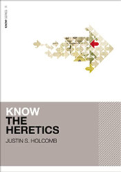 Know the Heretics (KNOW Series)