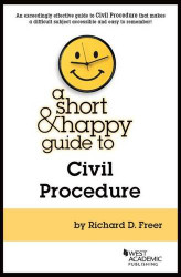 Short & Happy Guide to Civil Procedure