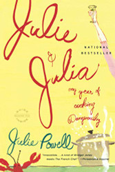 Julie and Julia: My Year of Cooking Dangerously