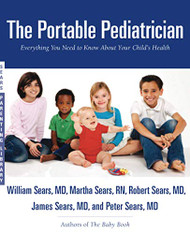 Portable Pediatrician: Everything You Need to Know About Your Child's Health