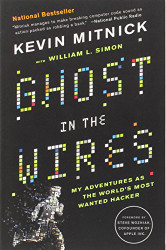 Ghost in the Wires: My Adventures as the World's Most Wanted Hacker