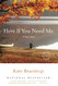 Here If You Need Me: A True Story