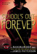 School's Out - Forever (Maximum Ride Book 2)