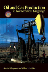 Oil And Gas Production In Nontechnical Language