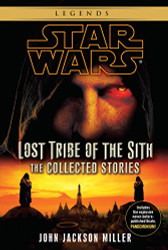 Star Wars: Lost Tribe of the Sith - The Collected Stories