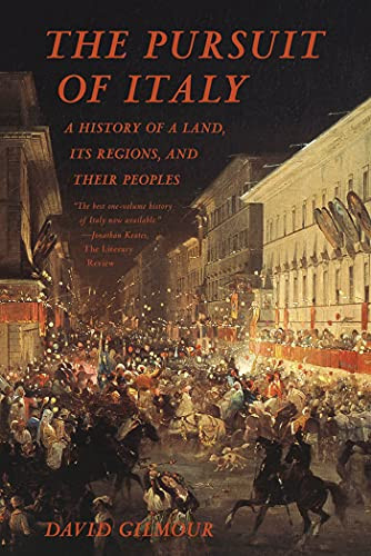 Pursuit of Italy: A History of a Land Its Regions and Their Peoples