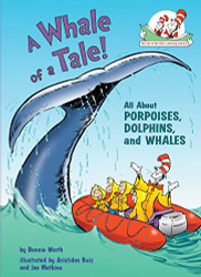 Whale of a Tale!: All About Porpoises Dolphins and Whales