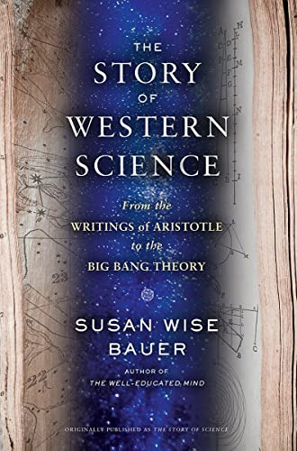 Story of Science: From the Writings of Aristotle to the Big Bang Theory
