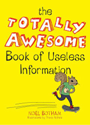 Totally Awesome Book of Useless Information