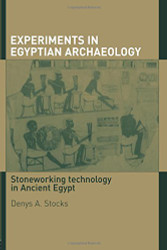 Experiments In Egyptian Archaeology
