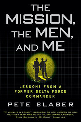 Mission the Men and Me: Lessons from a Former Delta Force Commander