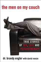 Men on My Couch: True Stories of Sex Love and Psychotherapy