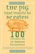Pig That Wants to Be Eaten: 100 Experiments for the Armchair Philosopher