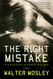 Right Mistake: The Further Philosophical Investigations of Socrates Fortlow