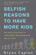 Selfish Reasons to Have More Kids