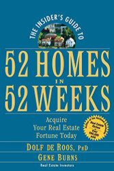 Insider's Guide to 52 Homes in 52 Weeks: Acquire Your Real