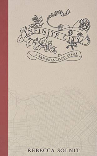 Infinite City: A San Francisco Atlas