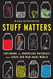 Stuff Matters: Exploring the Marvelous Materials That Shape Our Man-Made World