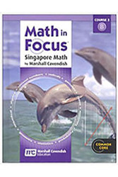 Math in Focus - Singapore Math Course 3 B - Common Core Student Edition