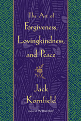 Art of Forgiveness Lovingkindness and Peace