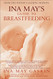 Ina May's Guide to Breastfeeding