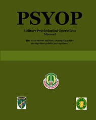 Psyop: Military Psychological Operations Manual