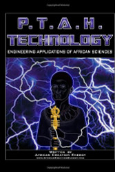 P.T.A.H. Technology: Engineering Applications Of African Sciences