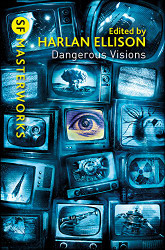 Dangerous Visions (SF Masterworks)