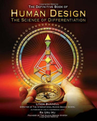 Human Design: The Definitive Book of Human Design The Science of Differentiation