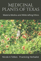 Medicinal Plants of Texas Vol. 1