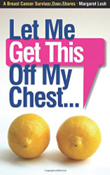Let Me Get This Off My Chest: A Breast Cancer Survivor Over-Shares