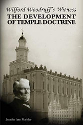 Wilford Woodruff's Witness: The Development of Temple Doctrine