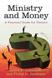 Ministry and Money: A Practical Guide for Pastors
