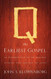 Q the Earliest Gospel: An Introduction to the Original Stories