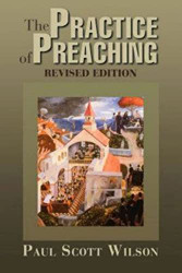 Practice of Preaching: Revised Edition
