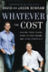 Whatever the Cost: Facing Your Fears Dying to Your Dreams and Living Powerfully