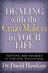 Dealing with the CrazyMakers in Your Life: Setting Boundaries on