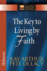Key to Living by Faith: Hebrews