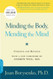 Minding the Body Mending the Mind