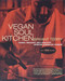 Vegan Soul Kitchen: Fresh Healthy and Creative African-American Cuisine