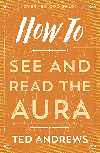 How To See and Read The Aura (How To Series)