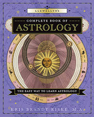 Llewellyn's Complete Book of Astrology: The Easy Way to Learn Astrology