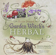 Garden Witch's Herbal: Green Magick Herbalism & Spirituality